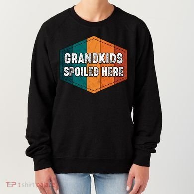 Grandkids Spoiled Here Women's Sweatshirt