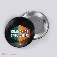 Grandkids Spoiled Here Button thumb 0