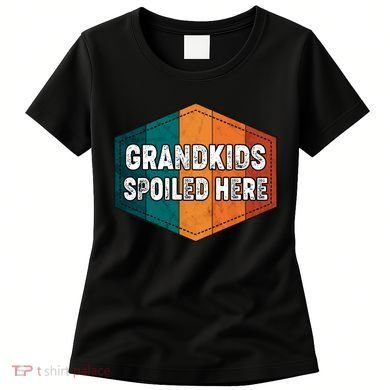 Grandkids Spoiled Here Women's T-Shirt