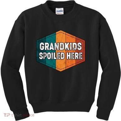 Grandkids Spoiled Here Kids Sweatshirt