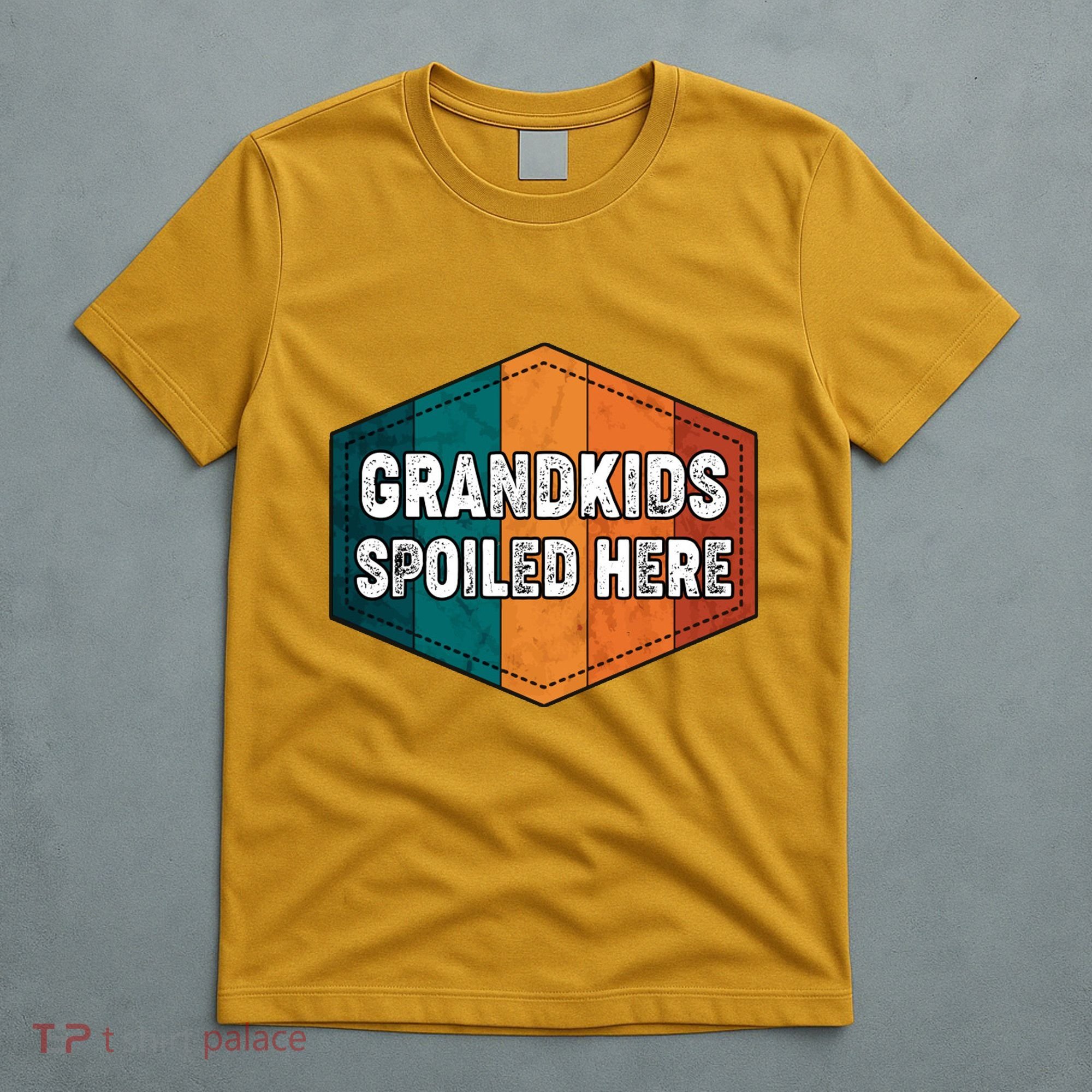 Grandkids Spoiled Here T-Shirt