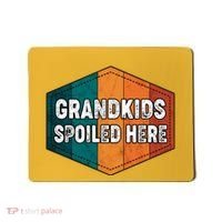 Grandkids Spoiled Here Mousepad thumb 0