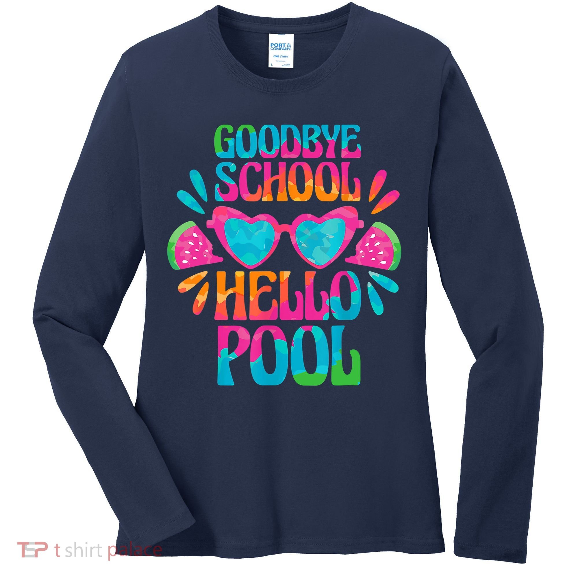 Goodbye School Hello Pool Watermelon Last Day Of School Women's Long Sleeve Shirt