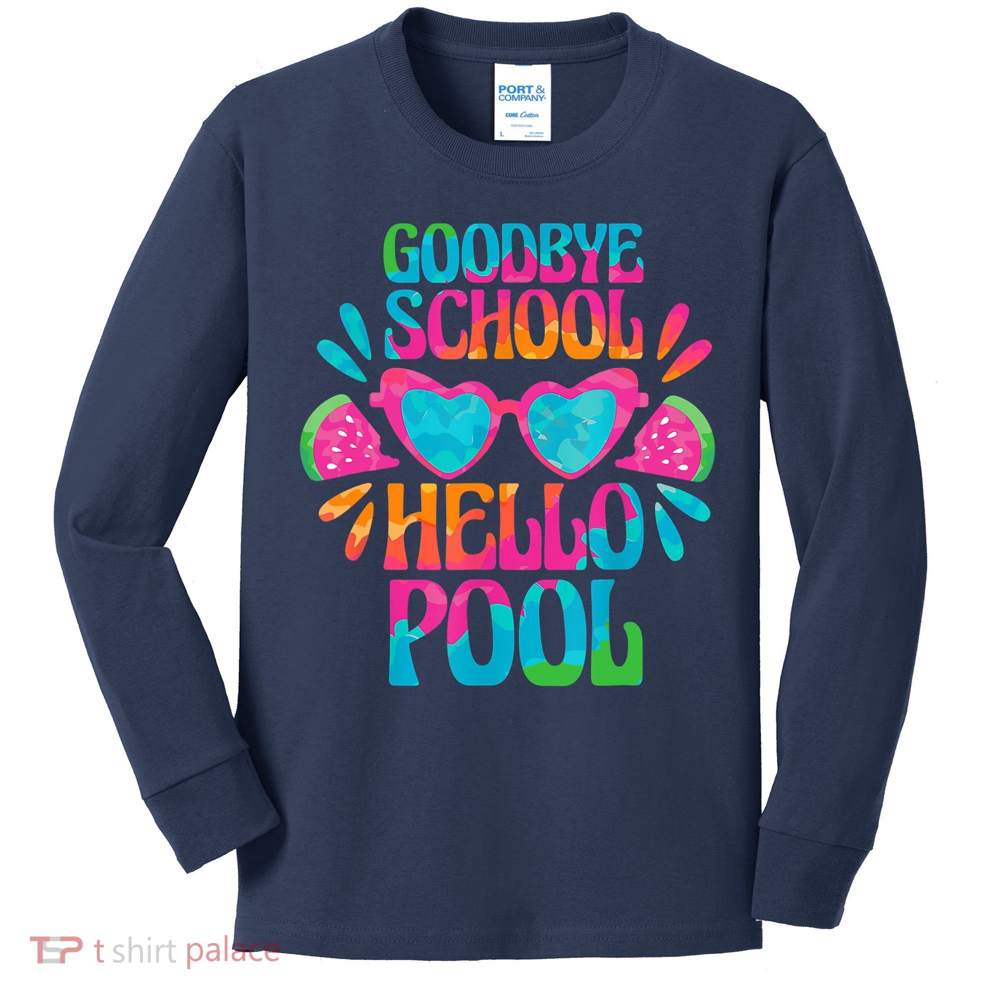 Goodbye School Hello Pool Watermelon Last Day Of School Kids Long Sleeve Shirt