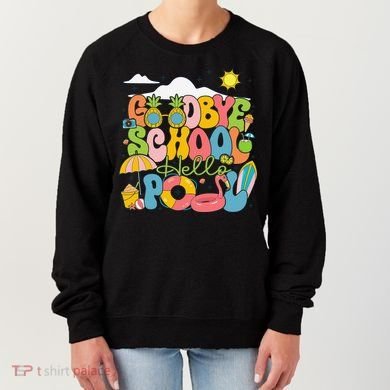 Goodbye School Hello Pool Schools Out For Summer Costume Women's Sweatshirt