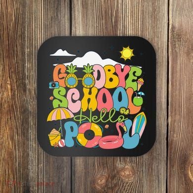Goodbye School Hello Pool Schools Out For Summer Costume Coaster