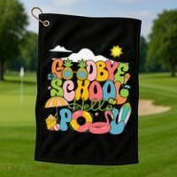 Goodbye School Hello Pool Schools Out For Summer Costume Golf Towel thumb 1