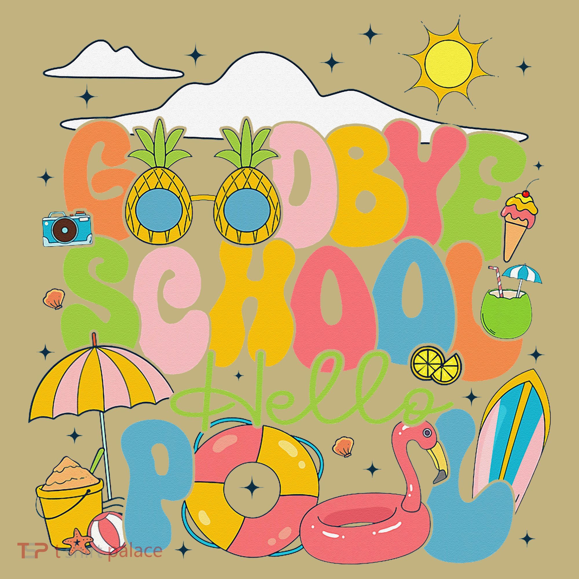 Goodbye School Hello Pool Schools Out For Summer Costume T-Shirt