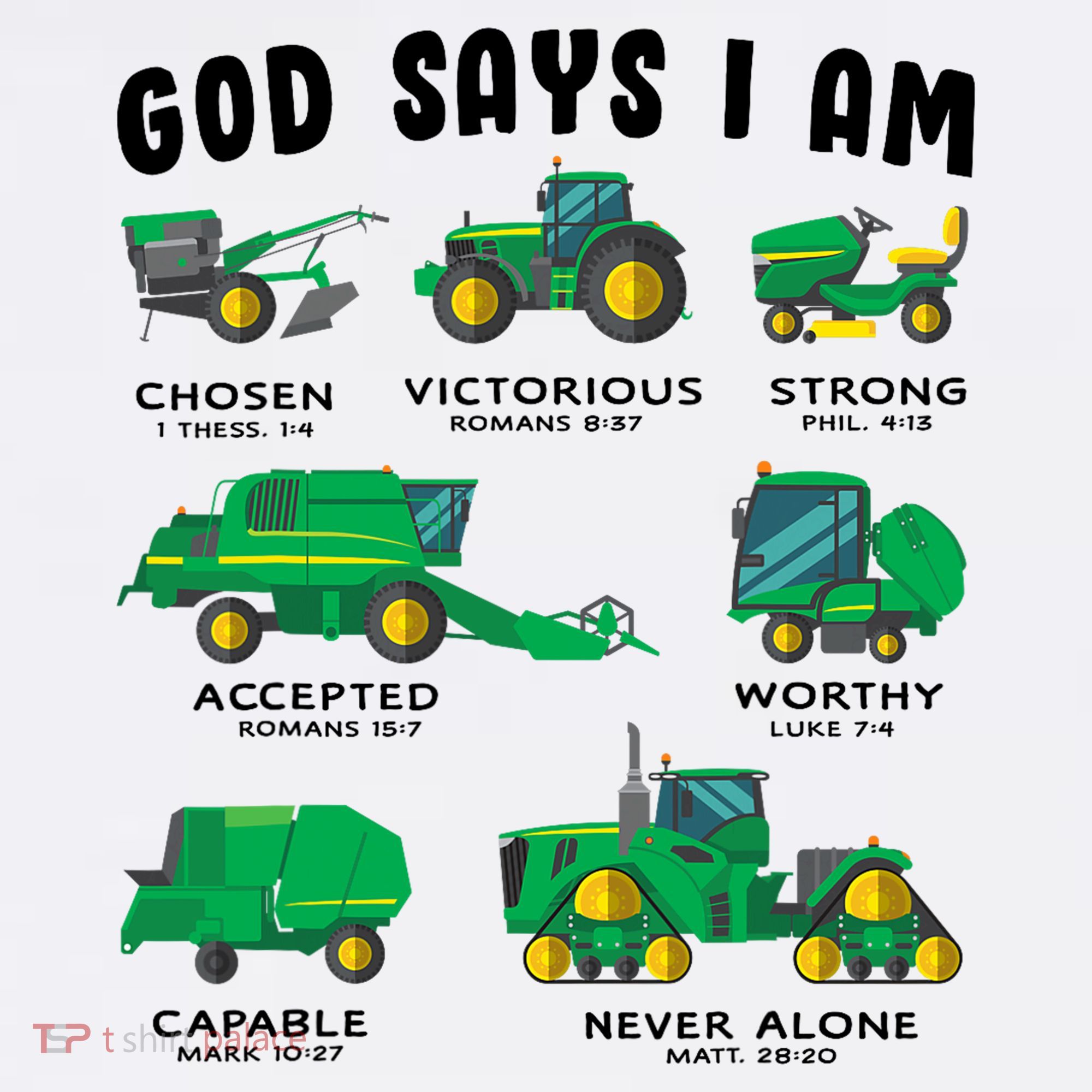 God Says I Am Tractor Farm Truck Bible Verse T-Shirt