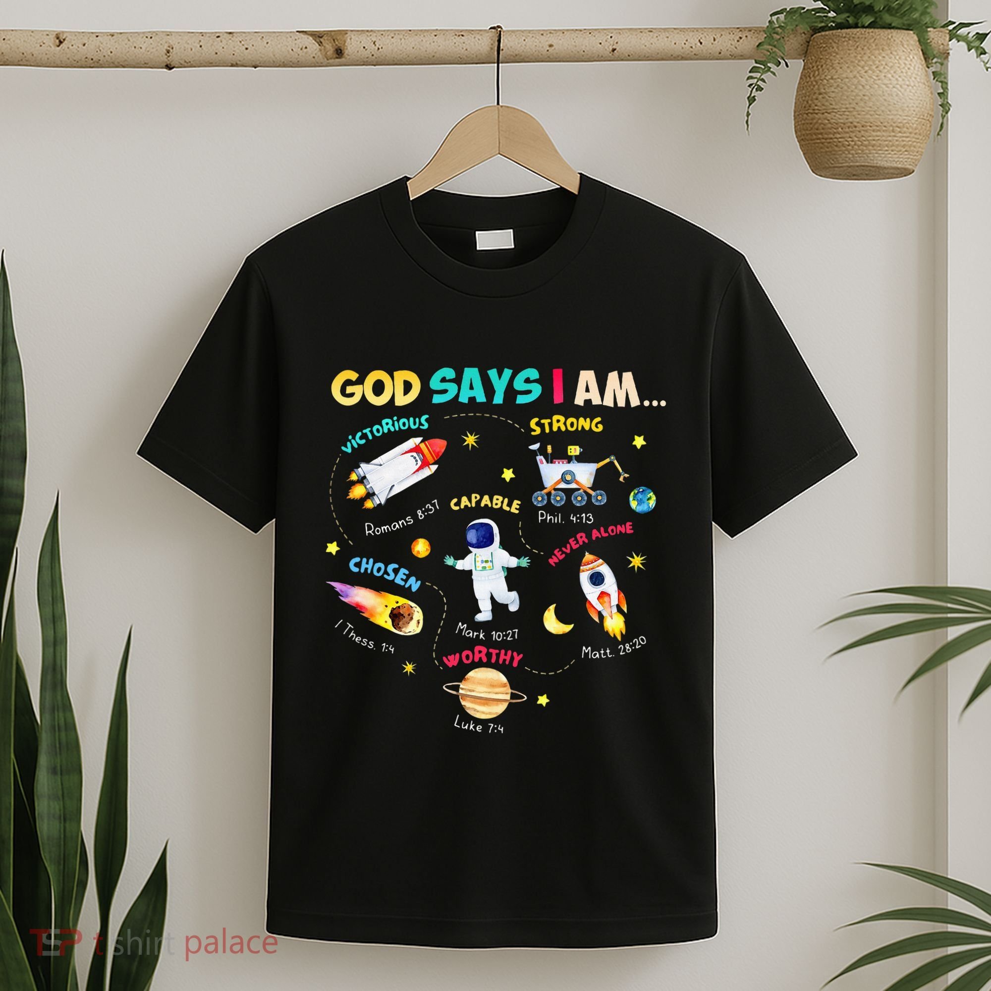 God Says I Am Outer Space Themed Bible Christian T-Shirt