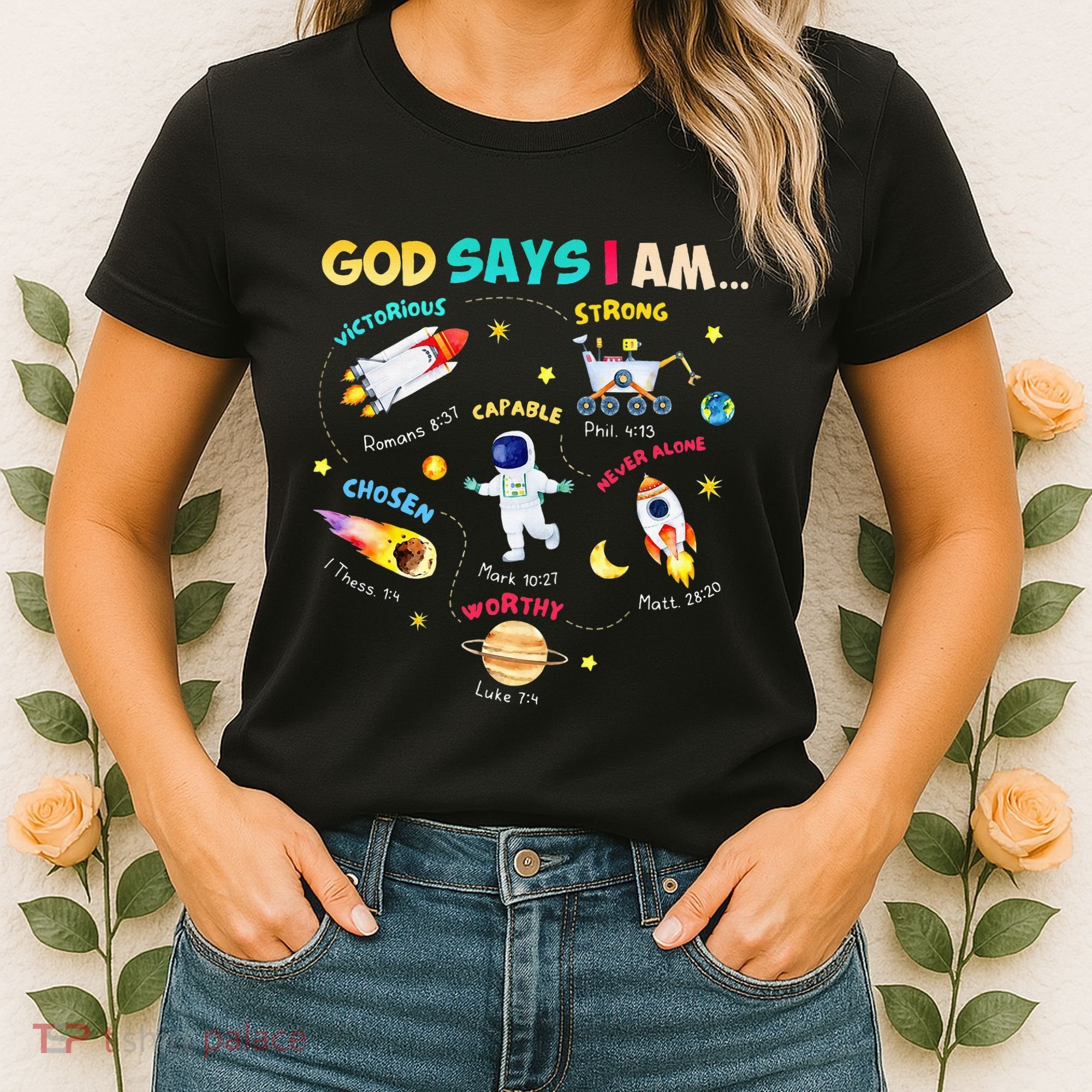 God Says I Am Outer Space Themed Bible Christian Women's T-Shirt