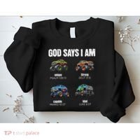 God Says I Am Christian Monster Truck Sweatshirt thumb 2