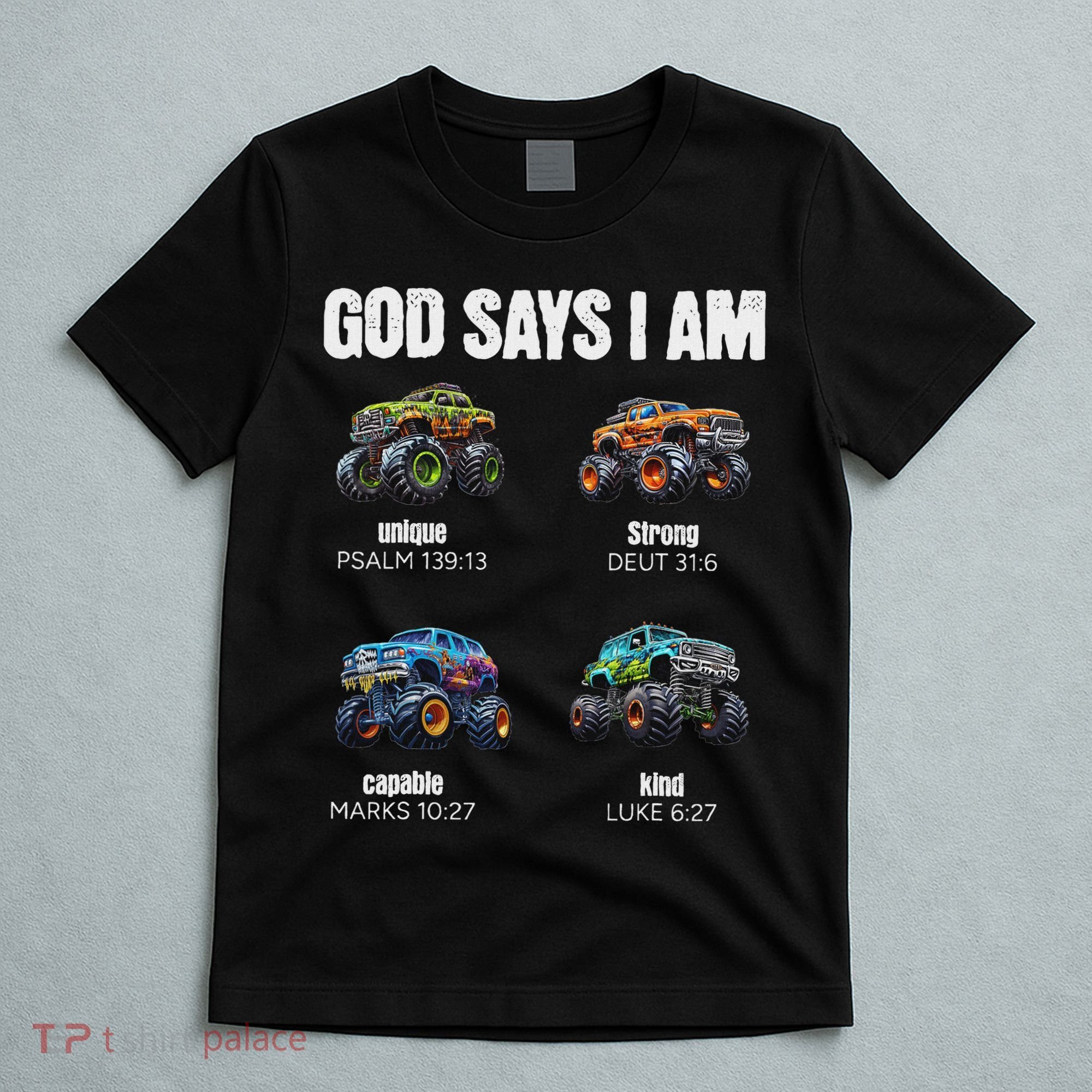 God Says I Am Christian Monster Truck T-Shirt