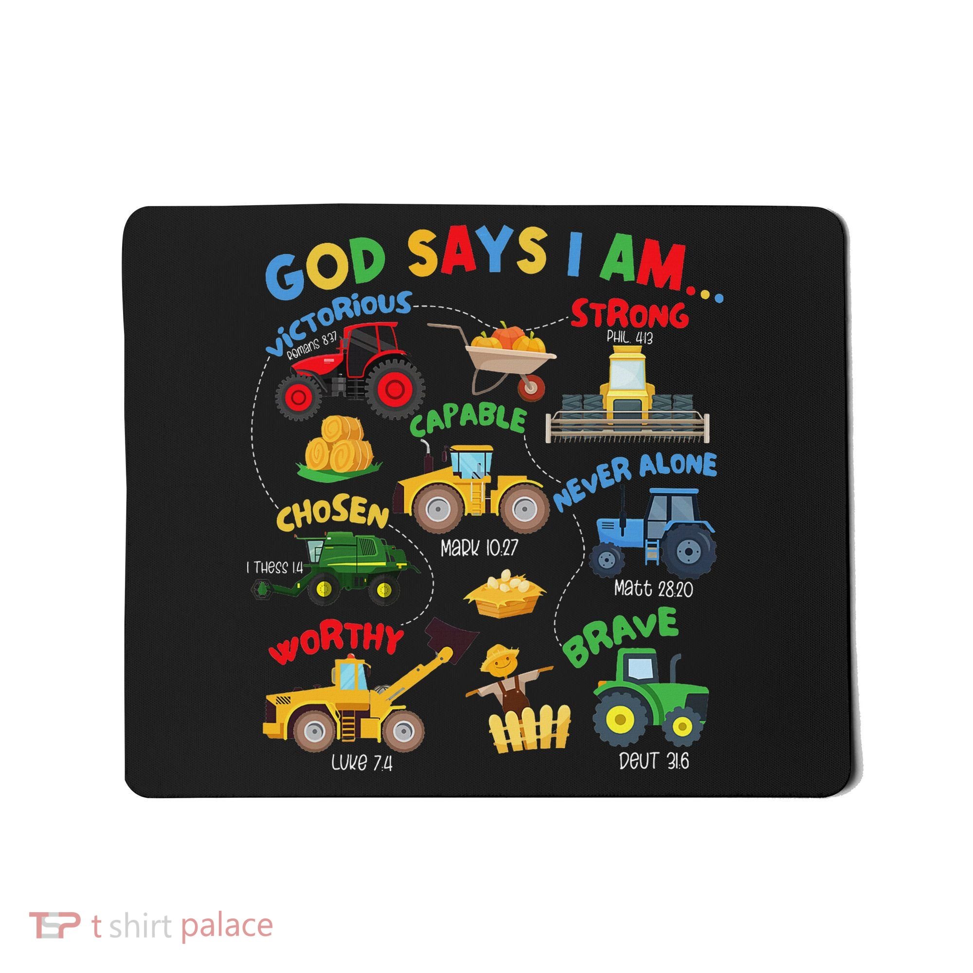 God Says I Am Bible Verse Farm Tractor Farmer Tractors Mousepad