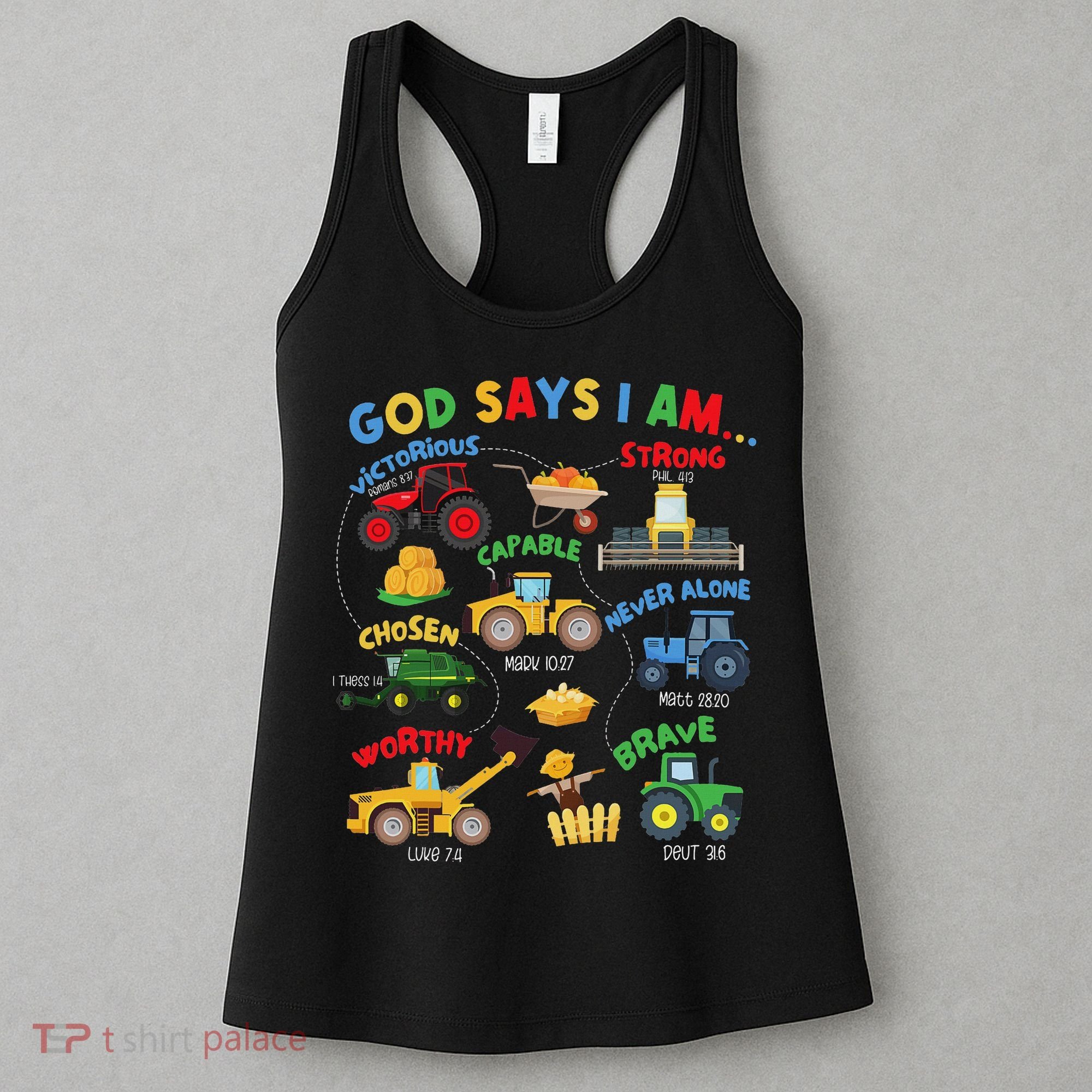 God Says I Am Bible Verse Farm Tractor Farmer Tractors Women's Tank Top