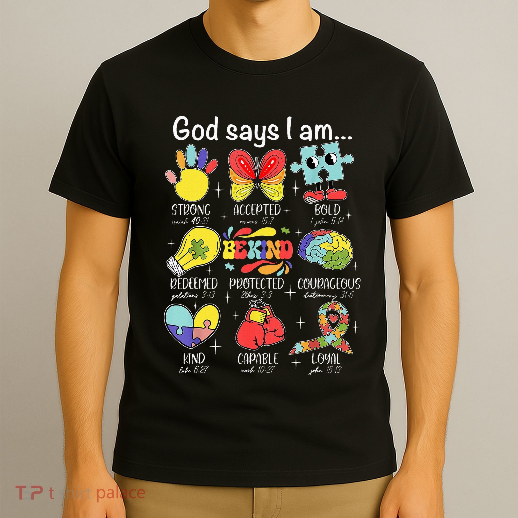 God Says I Am Autism Awareness Be Kind Christian Jesus T-Shirt