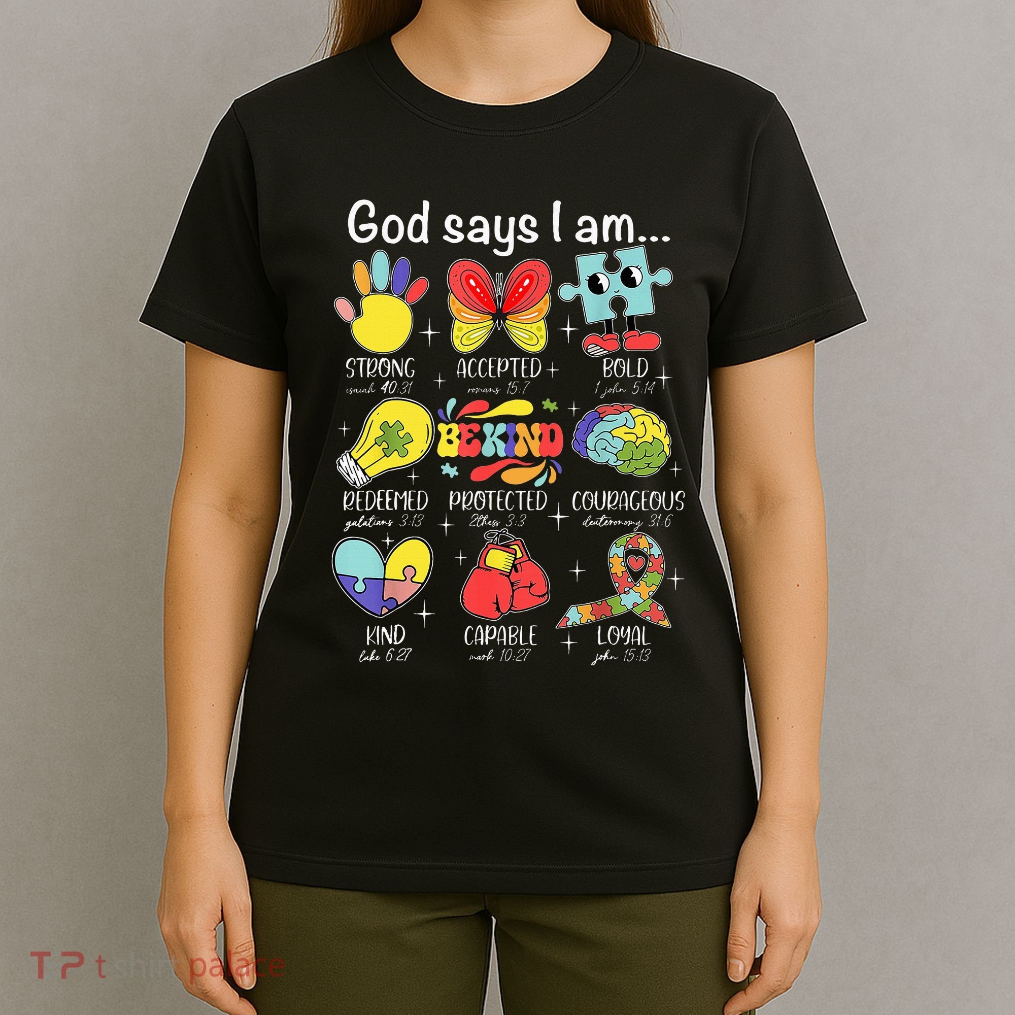 God Says I Am Autism Awareness Be Kind Christian Jesus T-Shirt