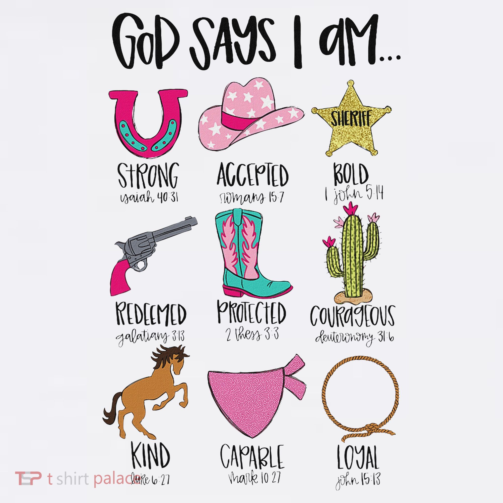 God Says I Am Cowgirl Christian Western Country Bible Verse T-Shirt