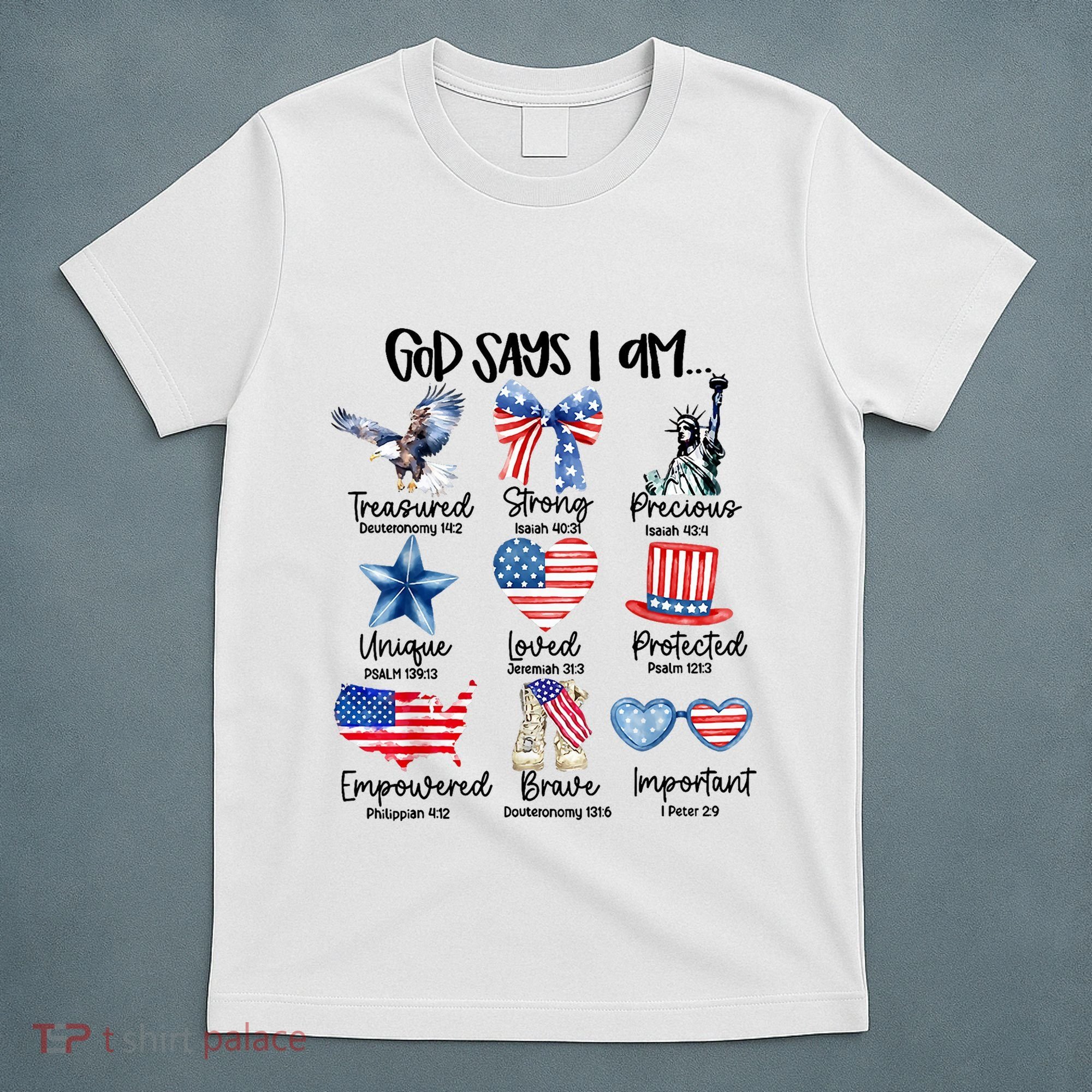 God Says I Am 4th Of July Christian Family T-Shirt