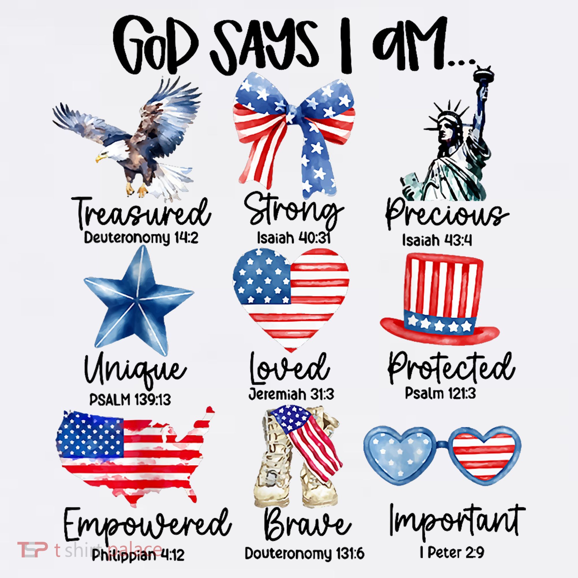 God Says I Am 4th Of July Christian Family T-Shirt
