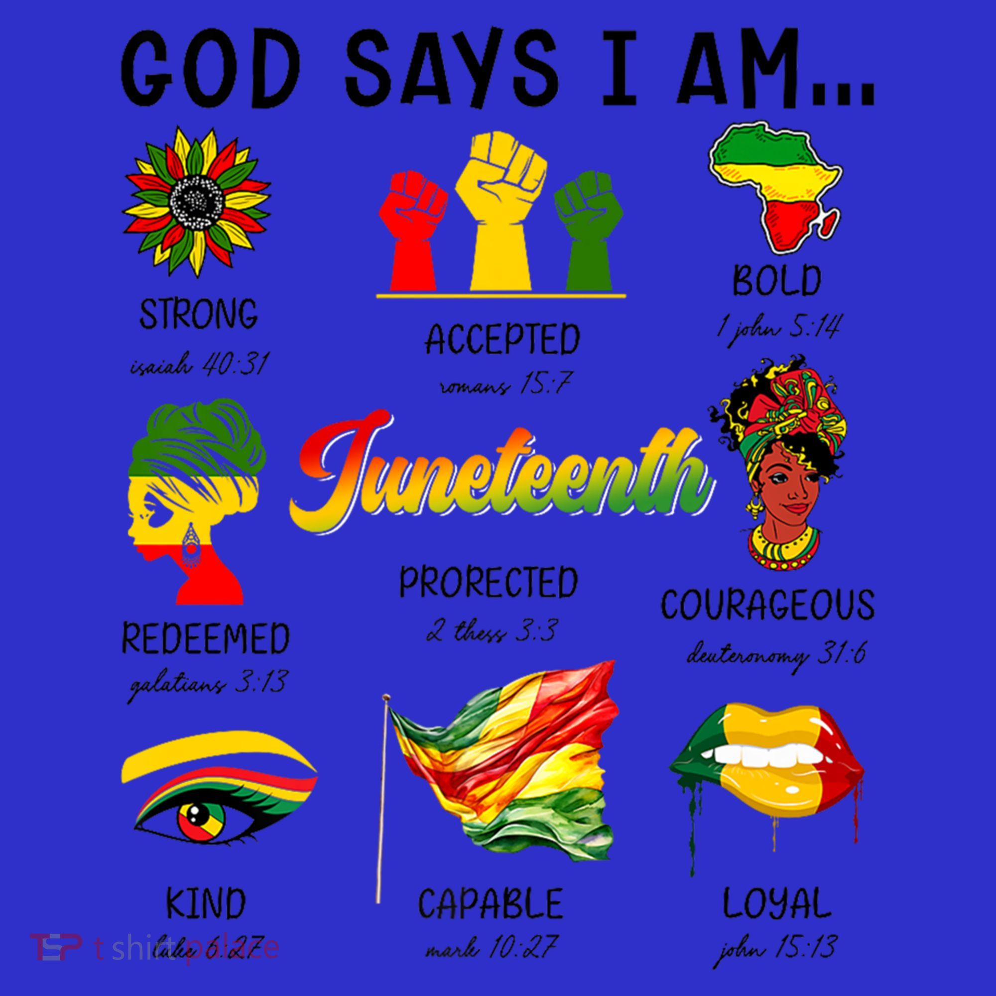 God Says I Am Independence Day African American Freedom Day Cute Gift Sweatshirt
