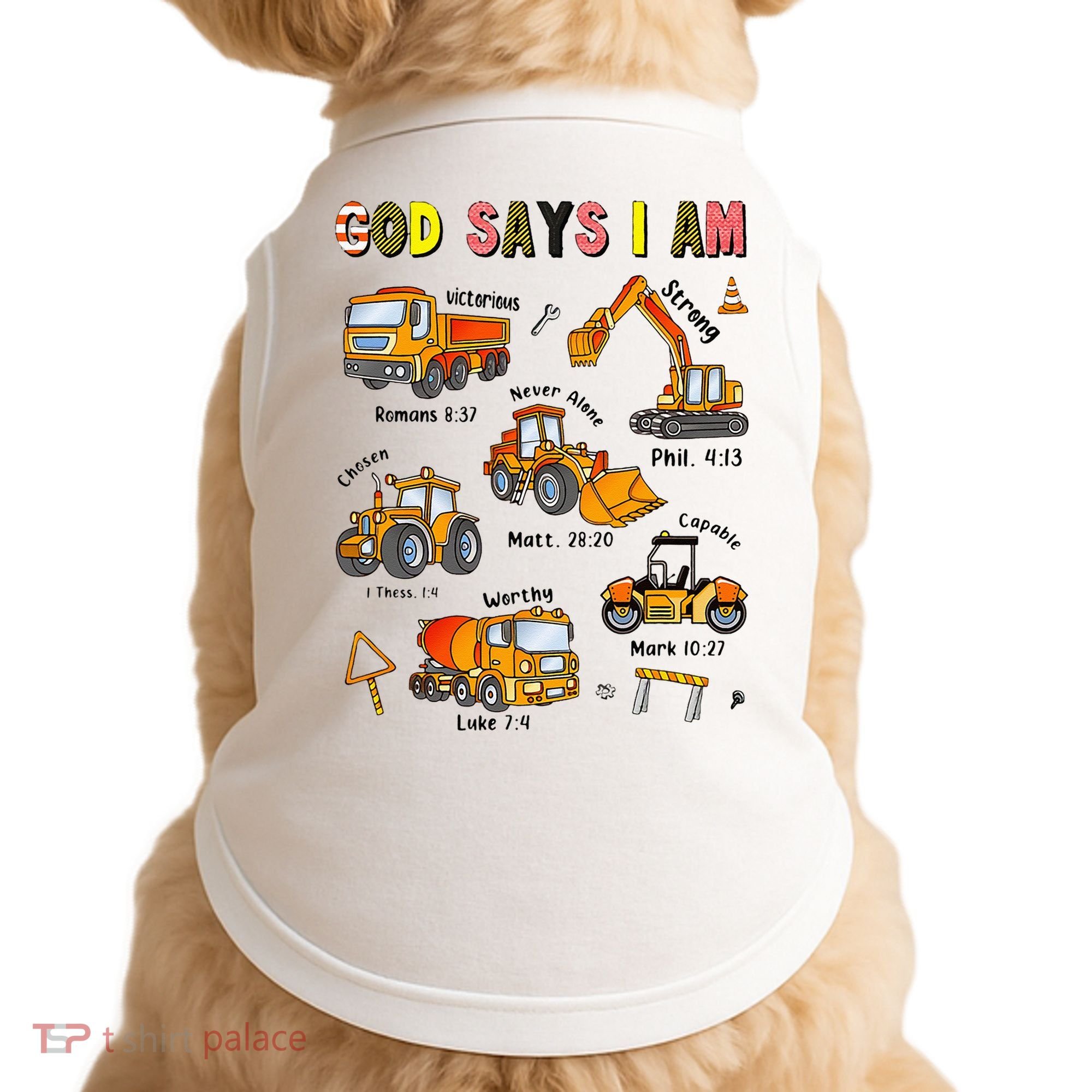 God Says I Am Construction Bible Verse Truck Doggie Tank