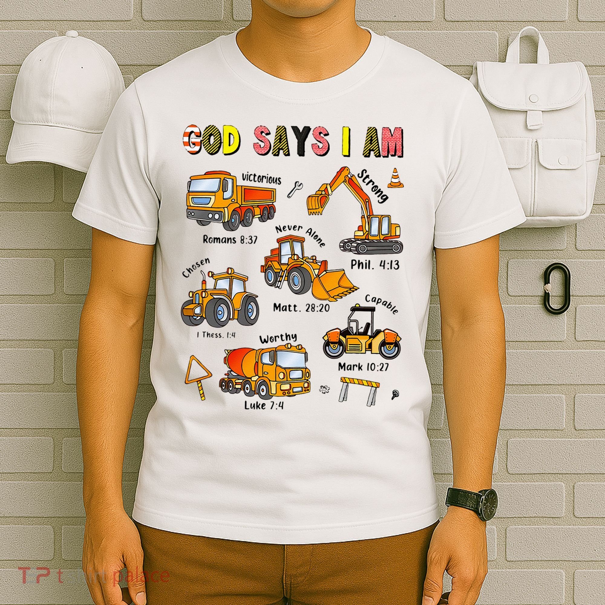 God Says I Am Construction Bible Verse Truck T-Shirt