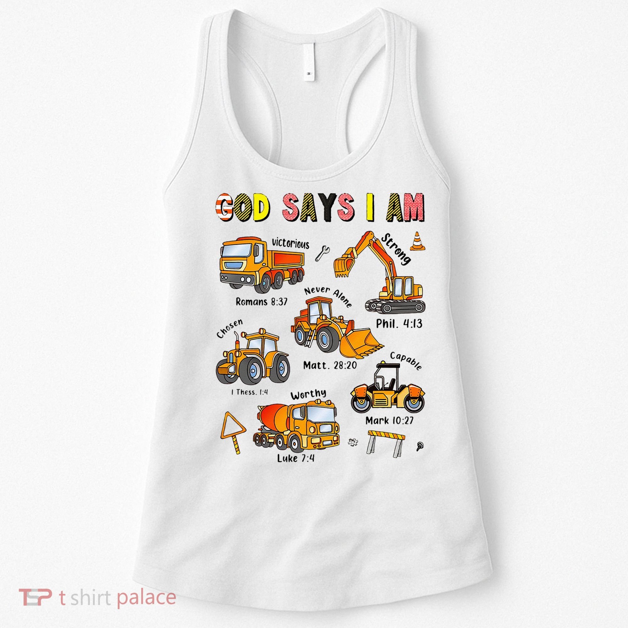 God Says I Am Construction Bible Verse Truck Women's Tank Top