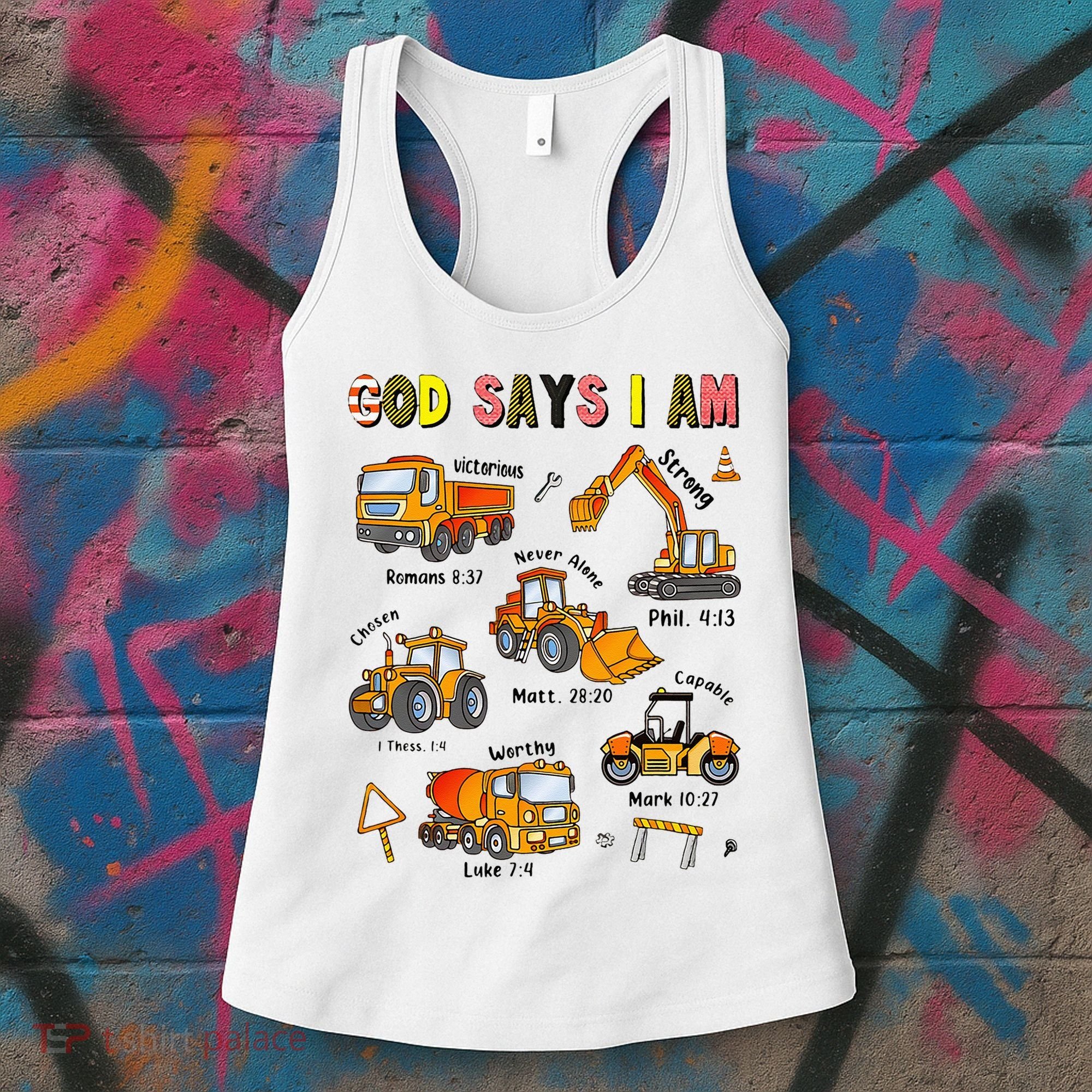 God Says I Am Construction Bible Verse Truck Women's Tank Top