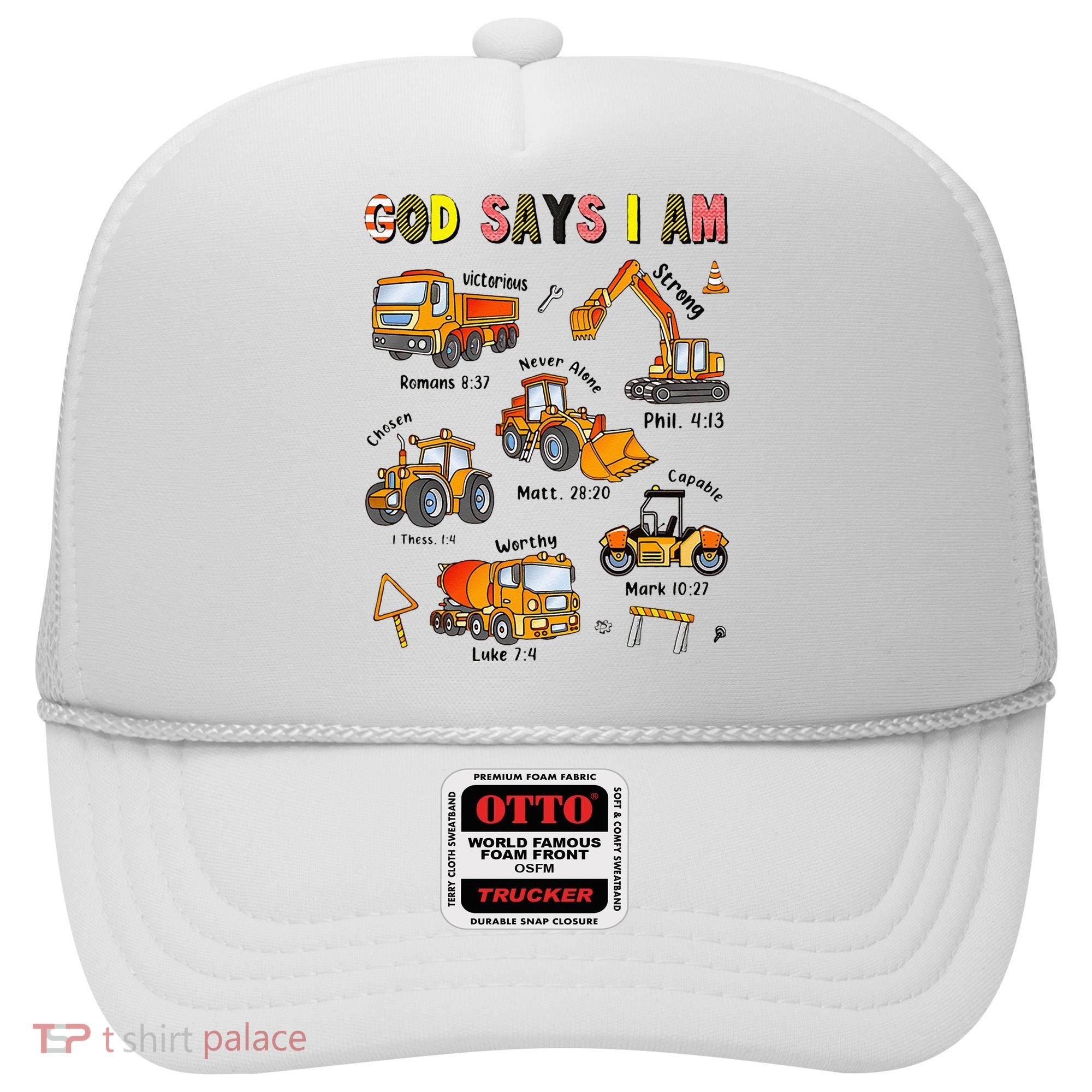 God Says I Am Construction Bible Verse Truck Hat