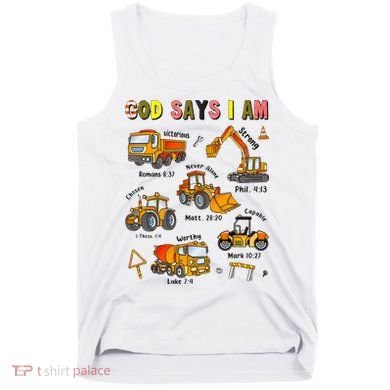 God Says I Am Construction Bible Verse Truck Tank Top