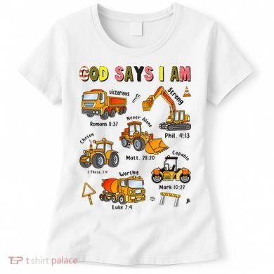 God Says I Am Construction Bible Verse Truck Women's T-Shirt