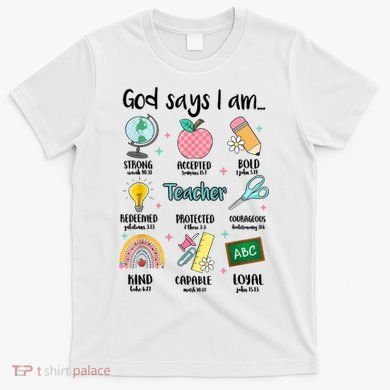 God Says I Am Teacher Life T-Shirt
