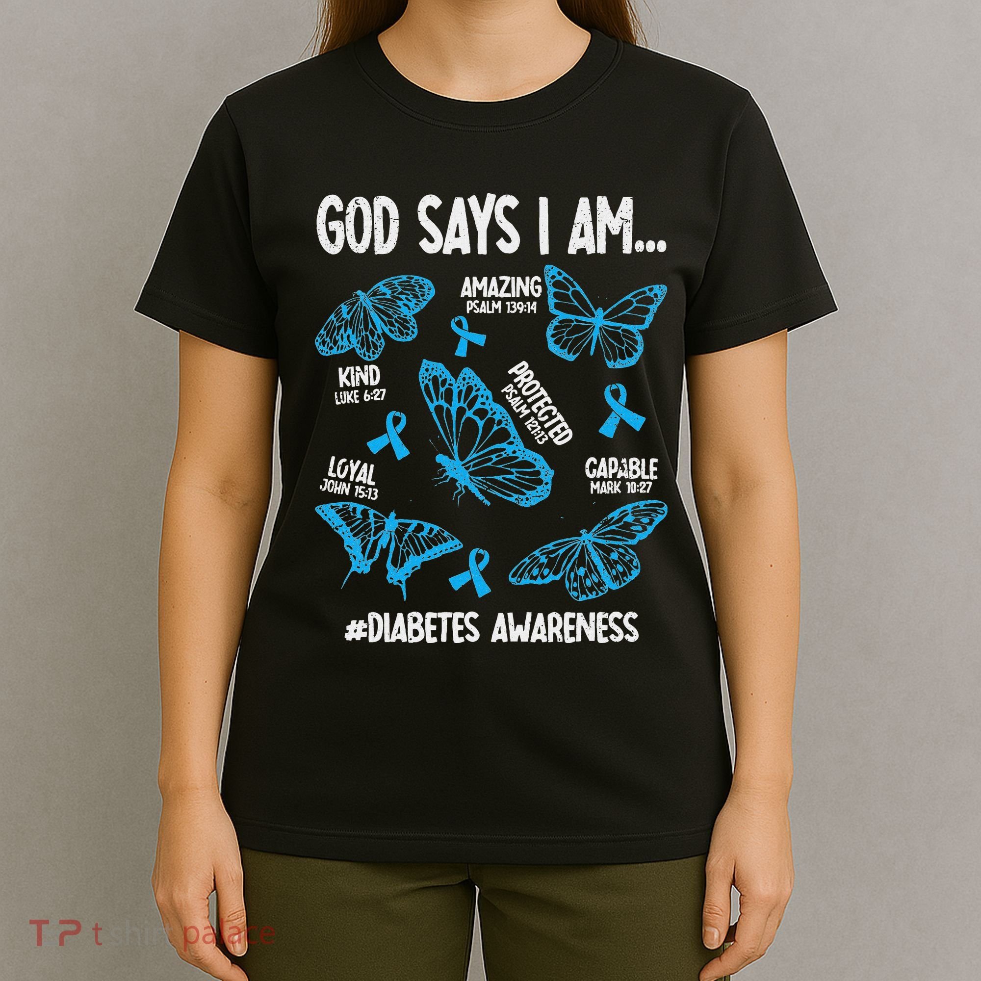 God Says I Am Diabetes Awareness Butterfly Christian T-Shirt
