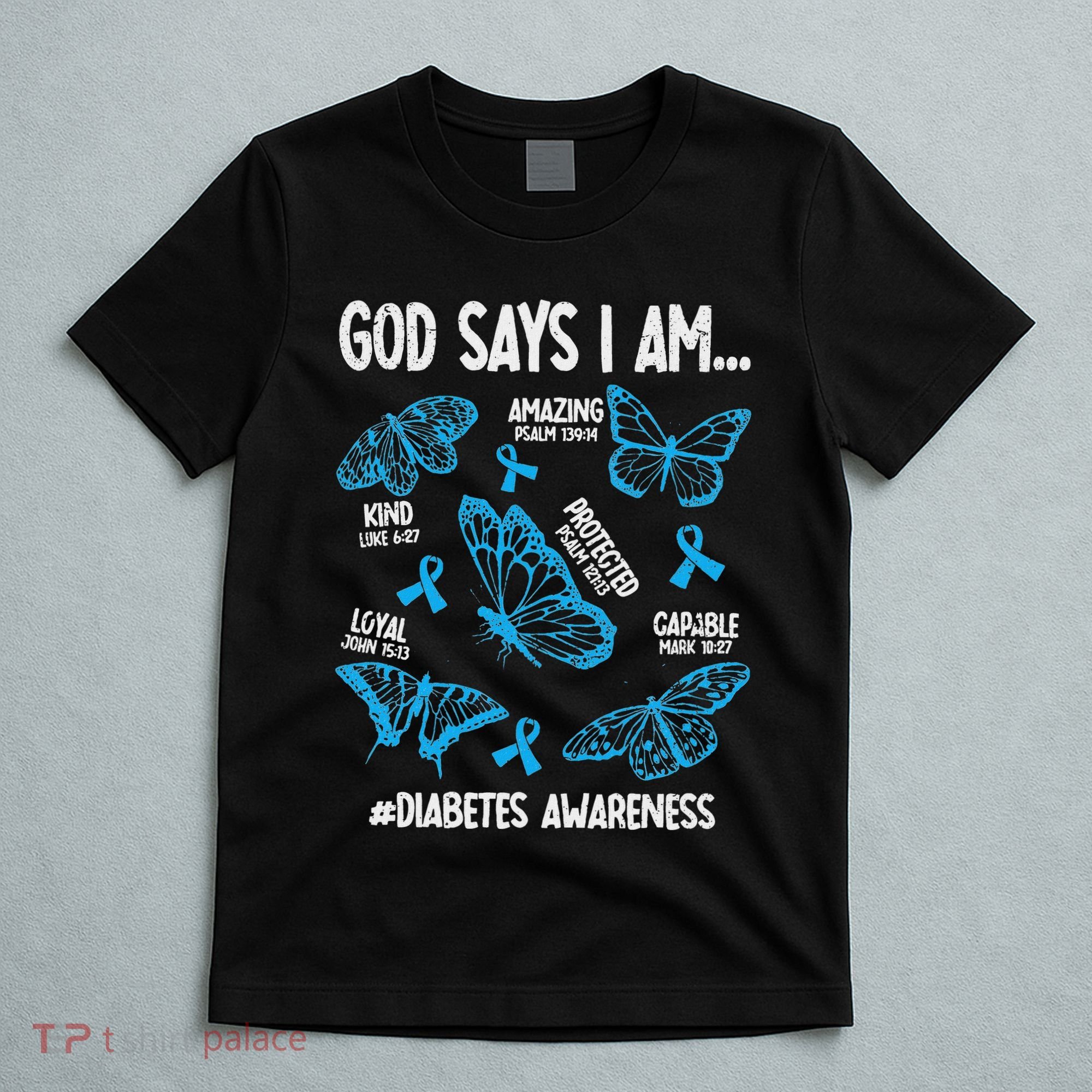 God Says I Am Diabetes Awareness Butterfly Christian T-Shirt