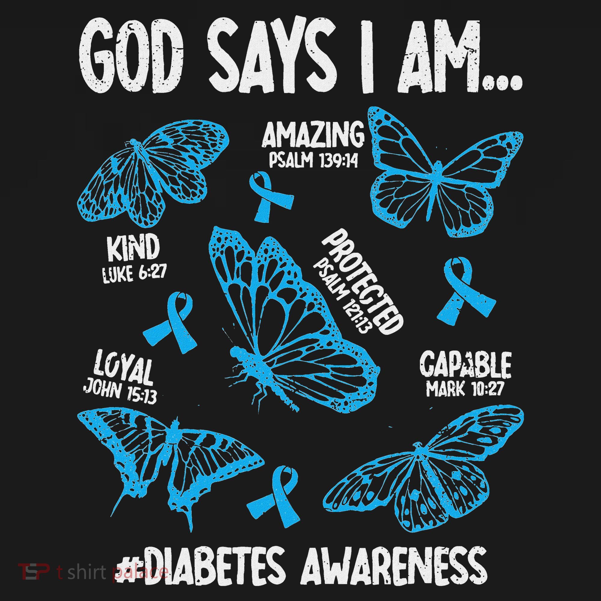 God Says I Am Diabetes Awareness Butterfly Christian T-Shirt