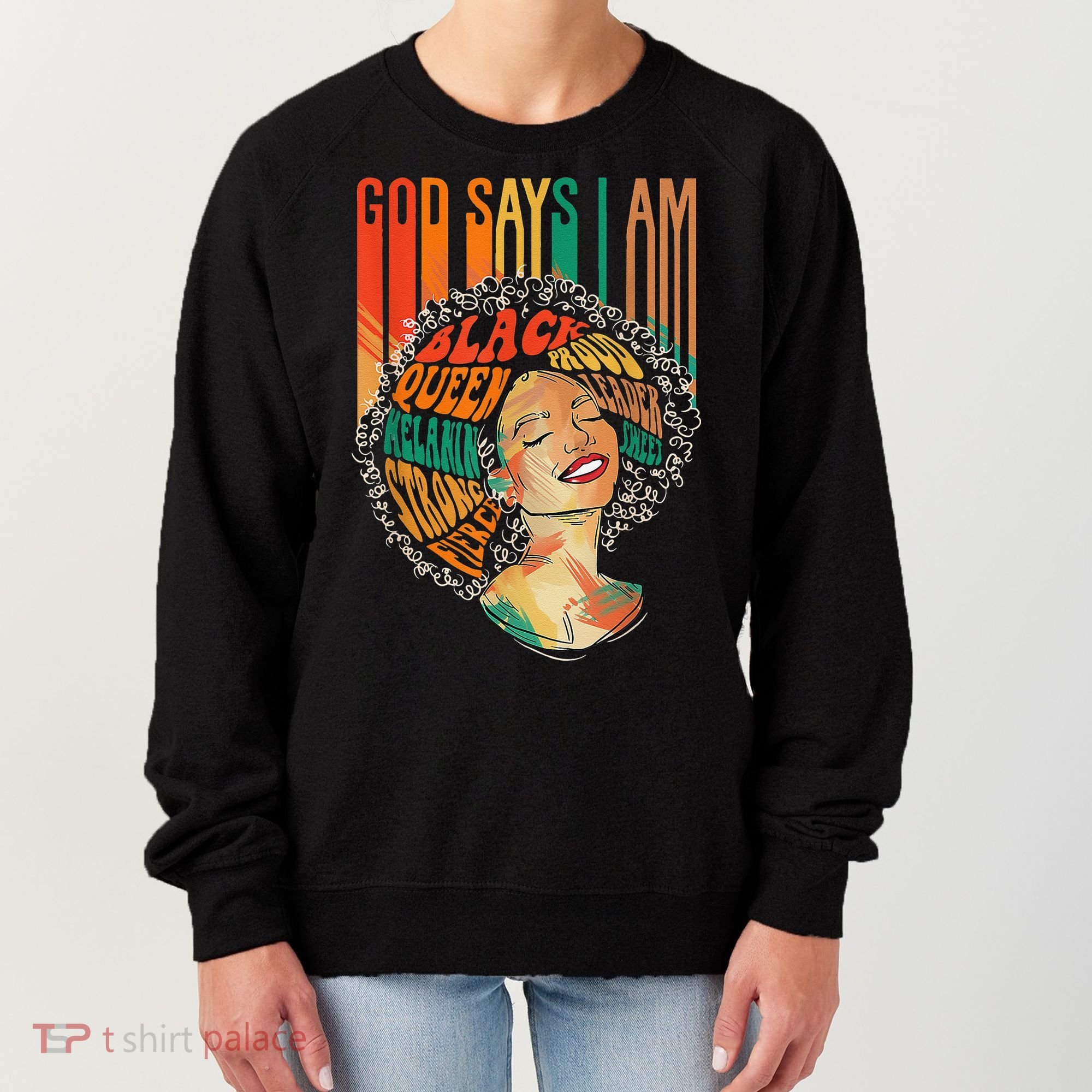 God Says I Am Afro African American Black  History Women's Sweatshirt