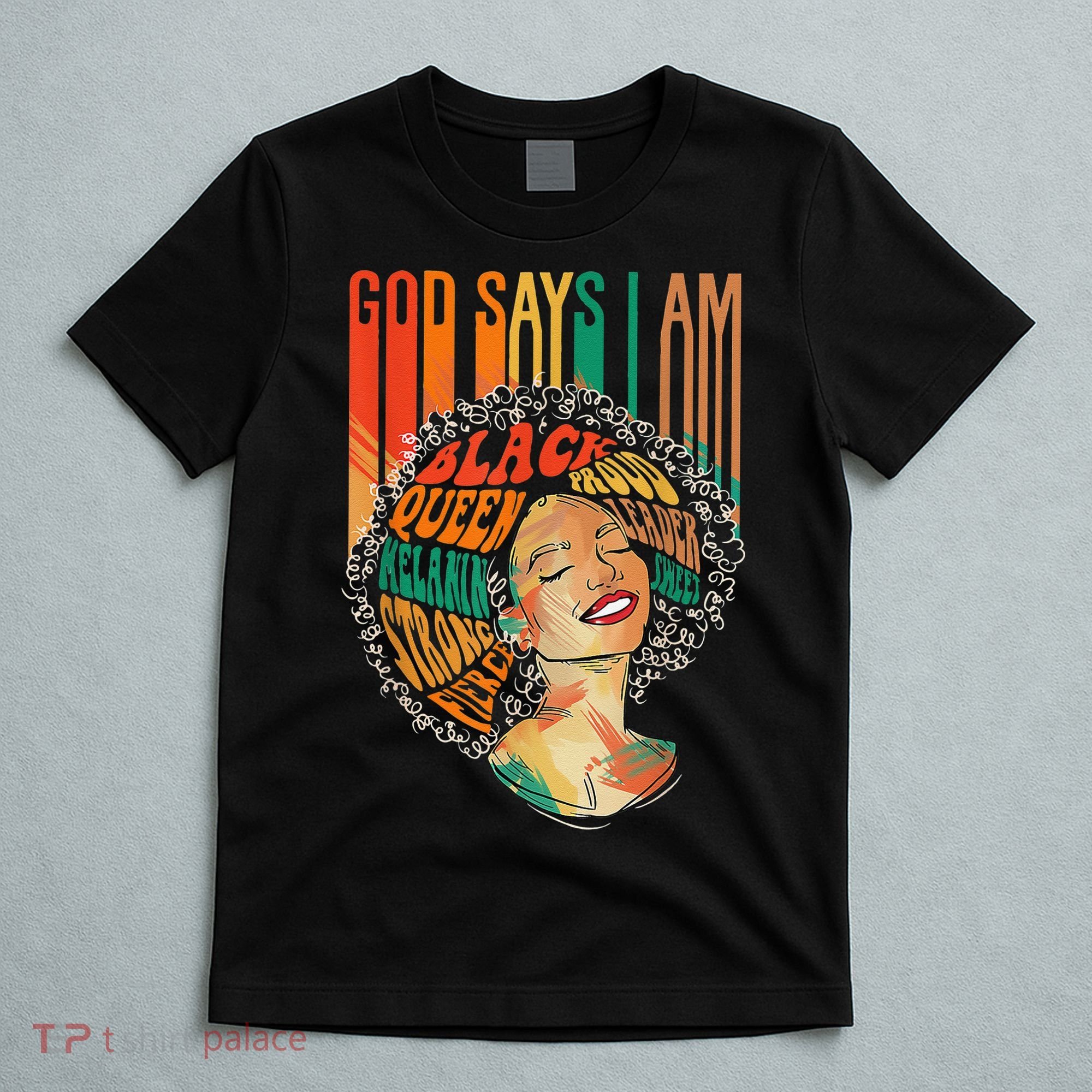 God Says I Am Afro African American Black  History T-Shirt