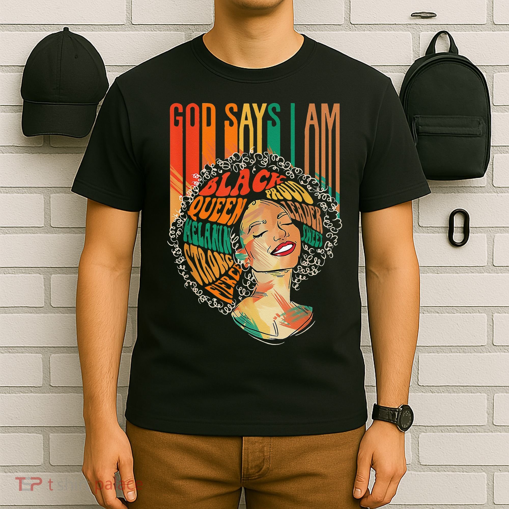 God Says I Am Afro African American Black  History T-Shirt