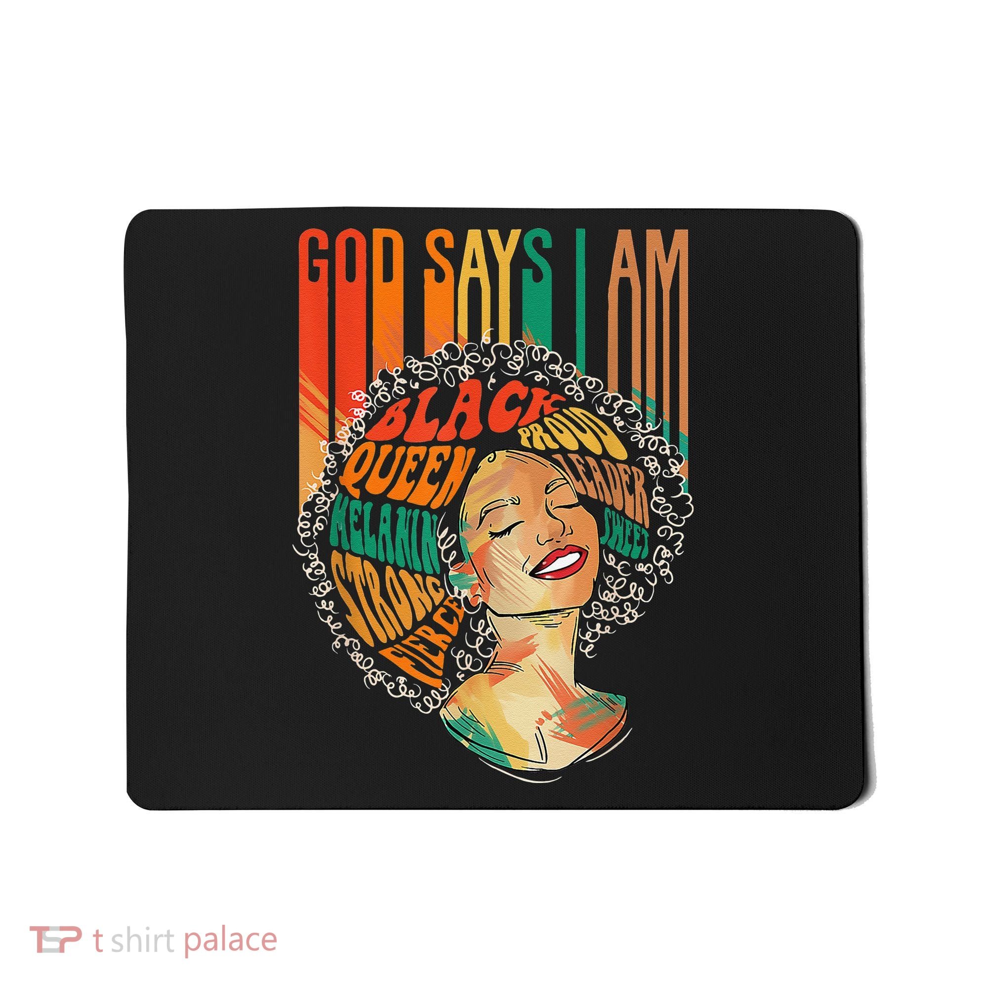God Says I Am Afro African American Black  History Mousepad