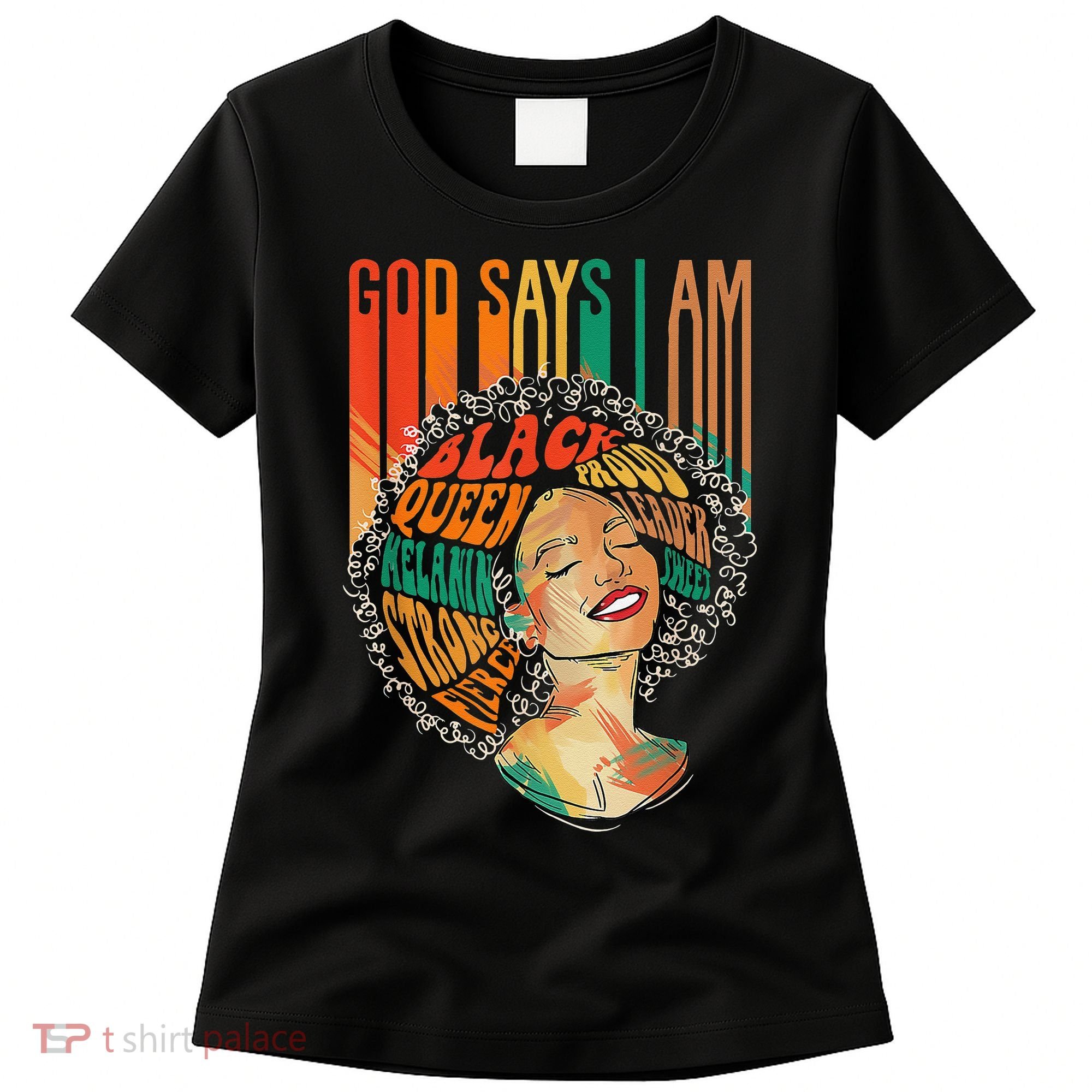 God Says I Am Afro African American Black  History Women's T-Shirt