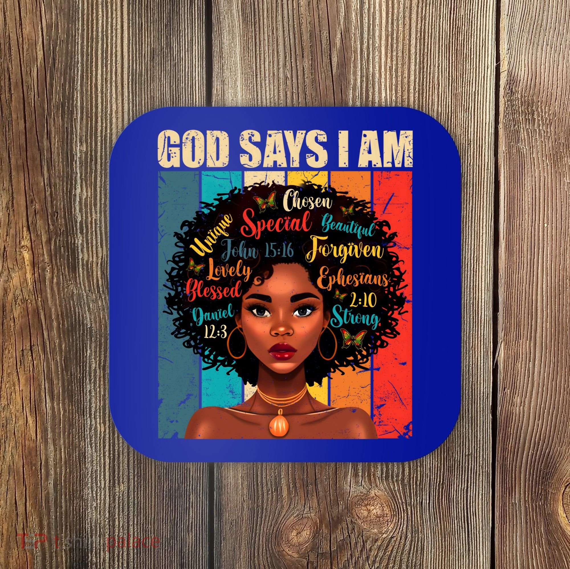 God Says I Am Black History Month Juneteenth African America Cute Gift Coaster