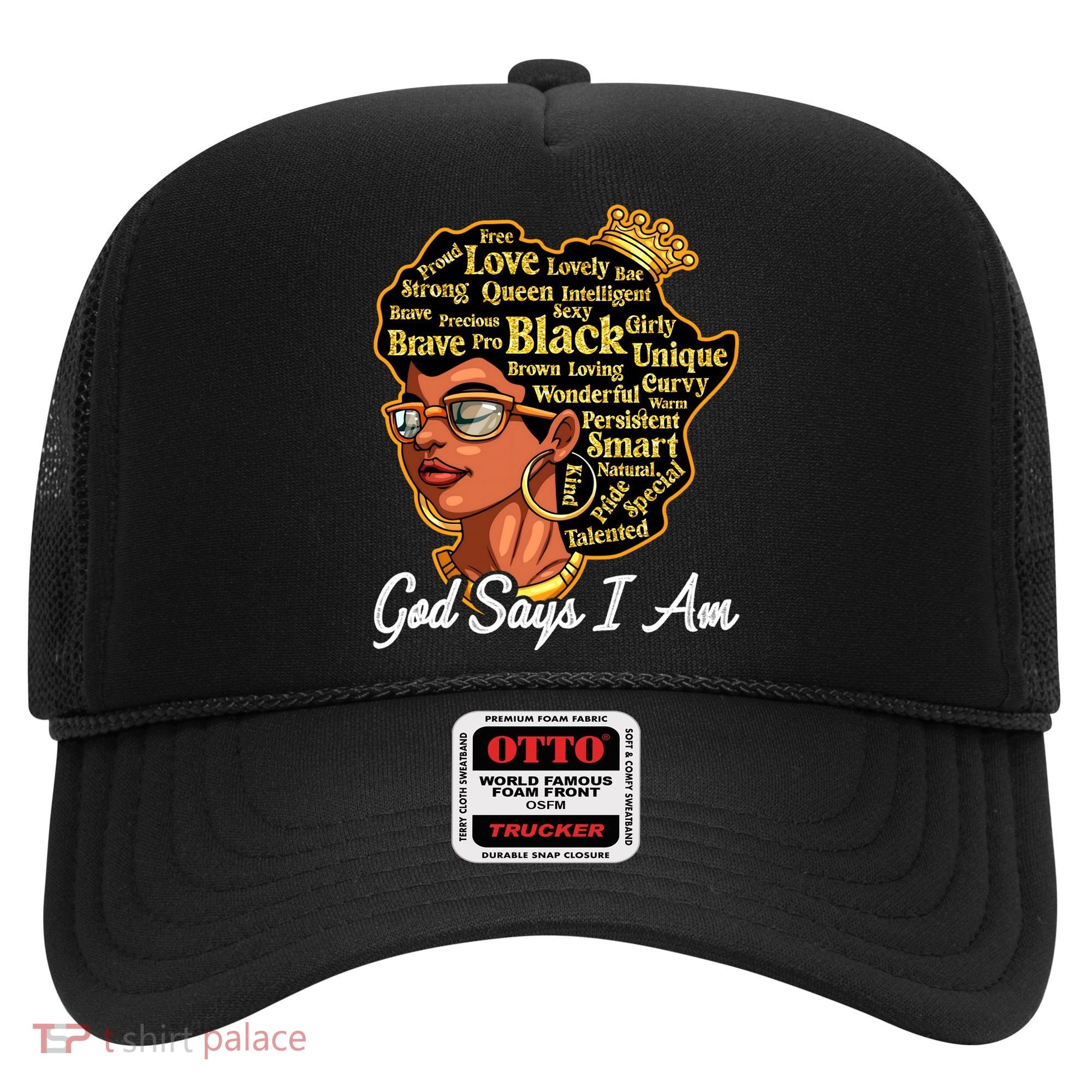 God Says I Am Black History Proud Black Afro Juneteenth Cool Gift Hat