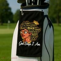 God Says I Am Black History Proud Black Afro Juneteenth Cool Gift Golf Towel thumb 2
