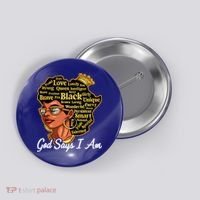 God Says I Am Black History Proud Black Afro Juneteenth Cool Gift Button thumb 0