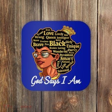 God Says I Am Black History Proud Black Afro Juneteenth Cool Gift Coaster
