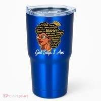 God Says I Am Black History Proud Black Afro Juneteenth Cool Gift Tumbler thumb 0