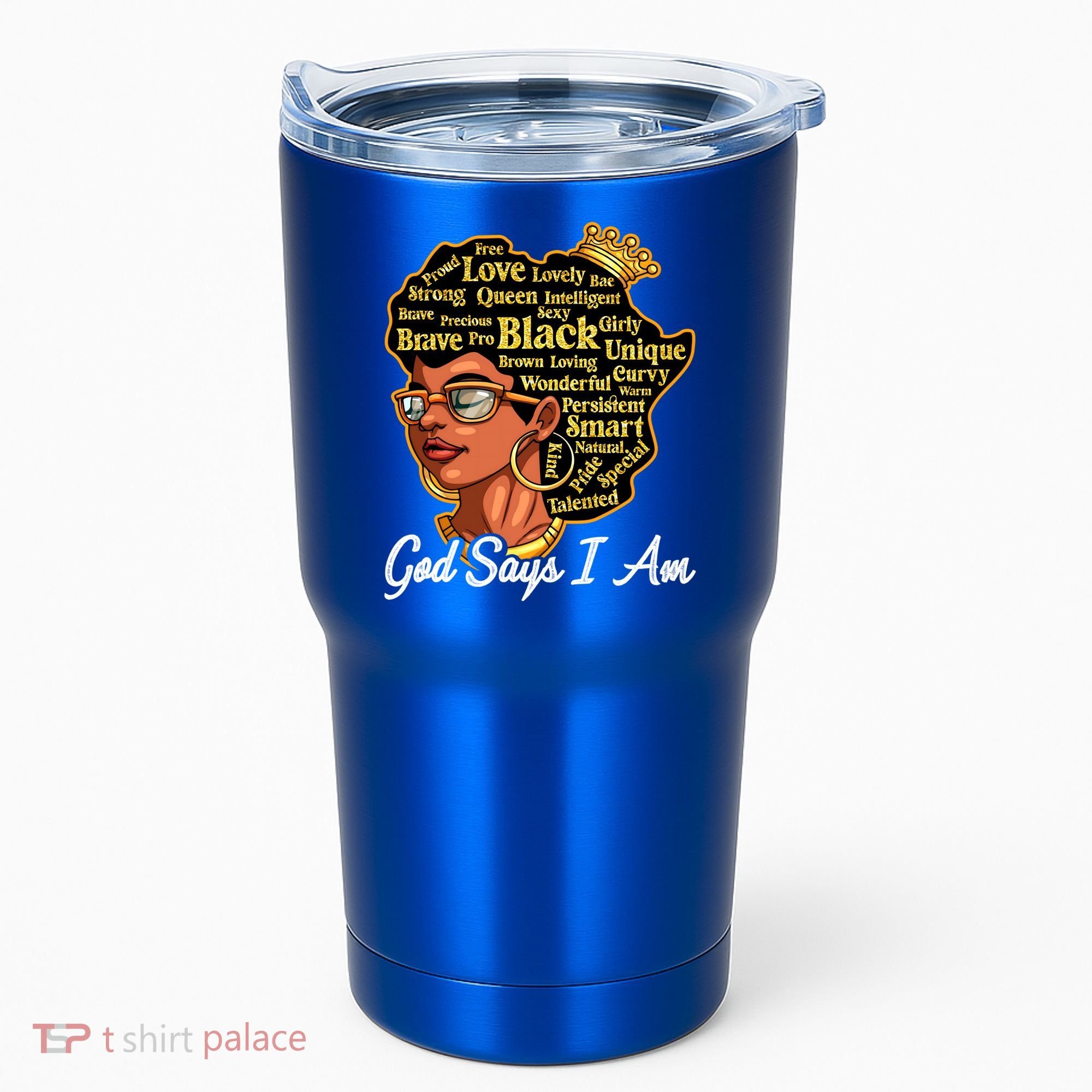 God Says I Am Black History Proud Black Afro Juneteenth Cool Gift Tumbler