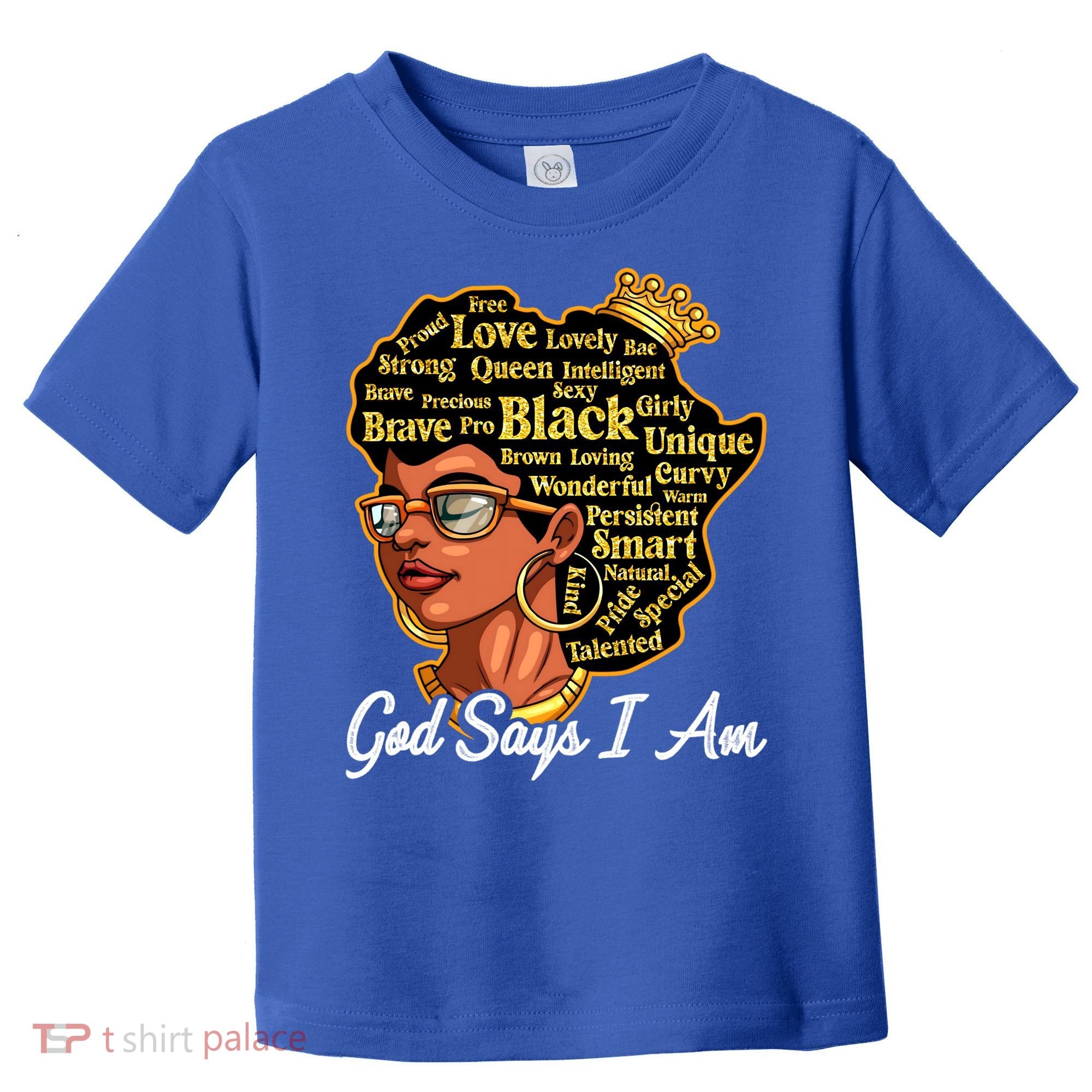 God Says I Am Black History Proud Black Afro Juneteenth Cool Gift Toddler T-Shirt