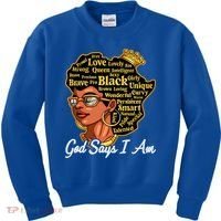 God Says I Am Black History Proud Black Afro Juneteenth Cool Gift Kids Sweatshirt thumb 0